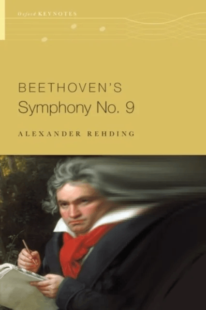 Beethoven's Symphony No. 9 av Alexander Rehding