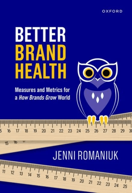 Better Brand Health av Jenni (International Director International Director Ehrenberg-Bass Institute) Romaniuk