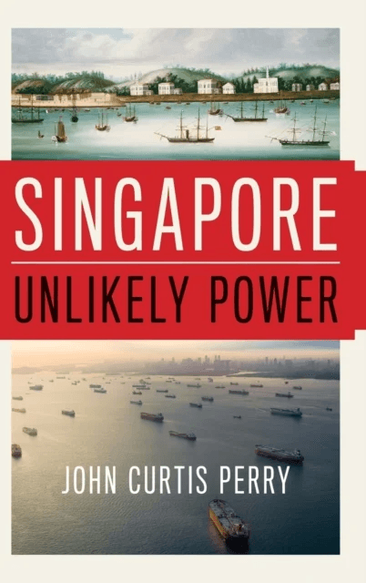Singapore av John Curtis (Professor Professor Tufts University) Perry