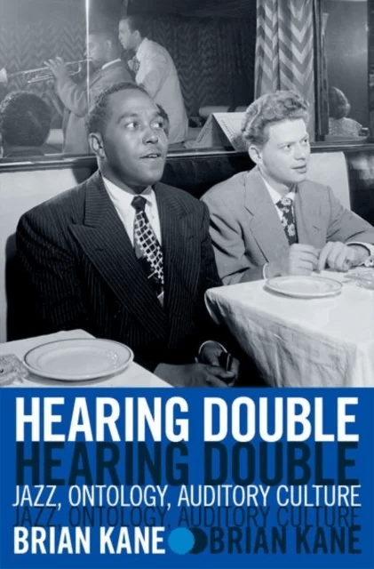 Hearing Double av Brian (Associate Professor of Music and Film and Media Studies Associate Professor of Music and Film and Media Studies Yale Universi
