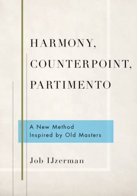 Harmony, Counterpoint, Partimento av Job (Instructor Instructor Conservatory of Amsterdam) Ijzerman