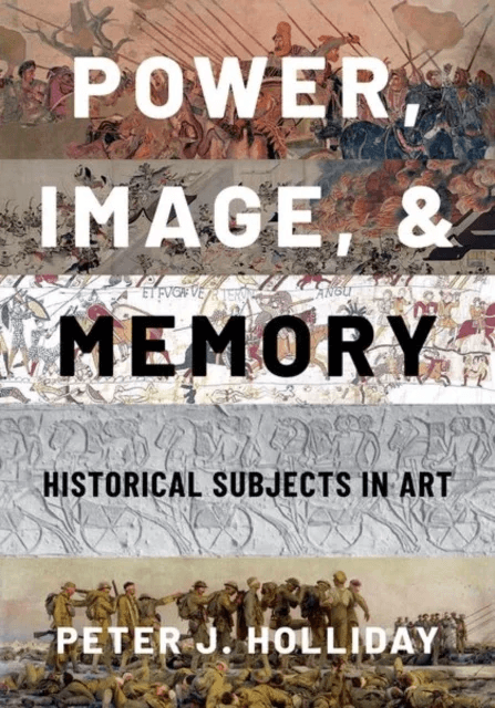 Power, Image, and Memory av Peter J. (Professor Emeritus of the History of Art and Classical Archaeology Professor Emeritus of the History of Art and