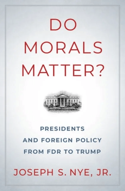 Do Morals Matter? av Joseph S. Jr. (Professor of Government Professor of Government Kennedy School Harvard University) Nye