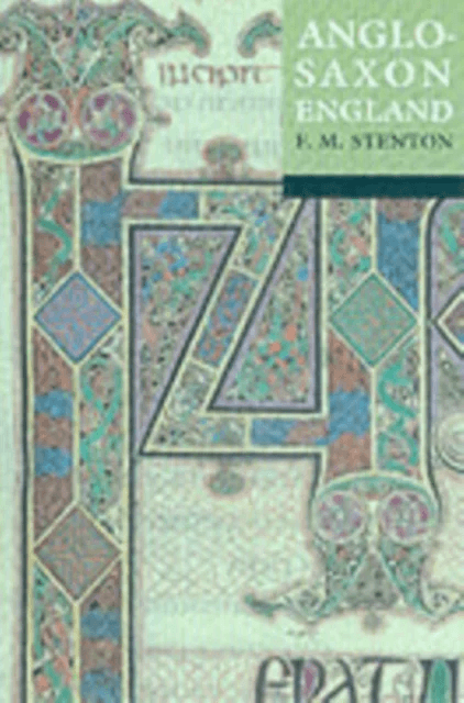 Anglo-Saxon England av Sir Frank M. (late Professor of History late Professor of History Reading University) Stenton