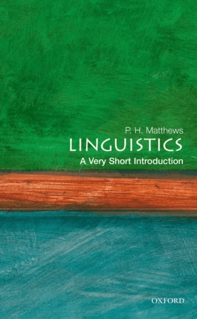 Linguistics: A Very Short Introduction av P. H. (Professor of Linguistics Cambridge University Matthews, Cambridge) Fellow of St John's College