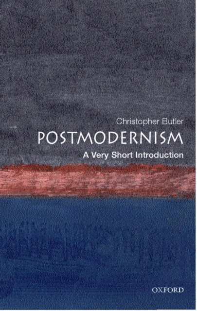 Postmodernism av Christopher ( Professor of English Literature and a Fellow of Christ Church College Oxford University) Butler