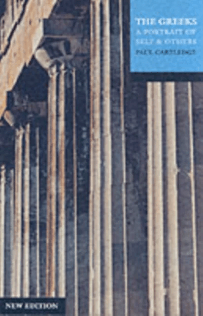 The Greeks av Paul ( Reader in Greek History at the University of Cambridge) Cartledge