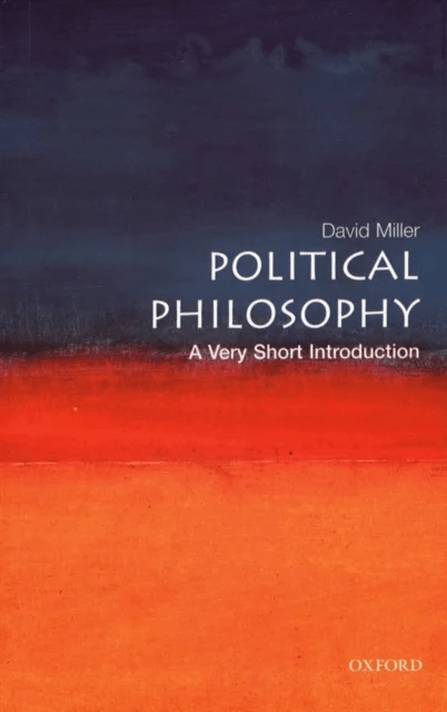 Political Philosophy av David (Professor of Political Theory University of Oxford. Official Fellow Nuffield College Oxford) Miller
