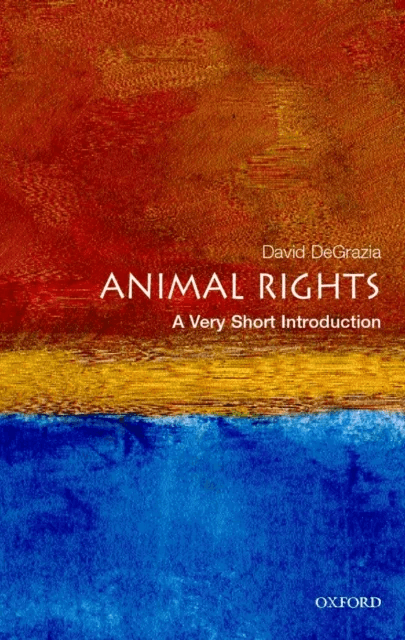Animal Rights av David (Associate Professor of Philosophy at George Washington University Washington DC) DeGrazia