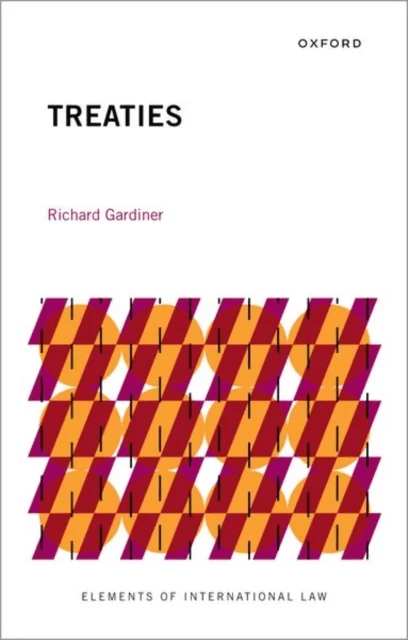 Treaties av Richard (Honorary Professor of Law Honorary Professor of Law University College London) Gardiner