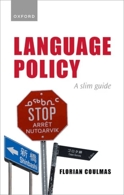 Language Policy av Florian (Senior Professor of Japanese Society and Sociolinguistics Senior Professor of Japanese Society and Sociolinguistics IN-EAS