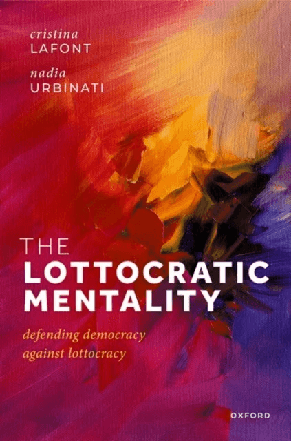 The Lottocratic Mentality av Prof Cristina (Harold H. and Virginia Anderson Professor of Philosophy Department of Philosophy Harold H. and Virginia An