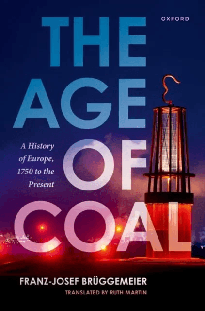 The Age of Coal av Franz-Josef (Emeritus Professor of Social Economic and Environmental History Emeritus Professor of Social Economic and Environmenta
