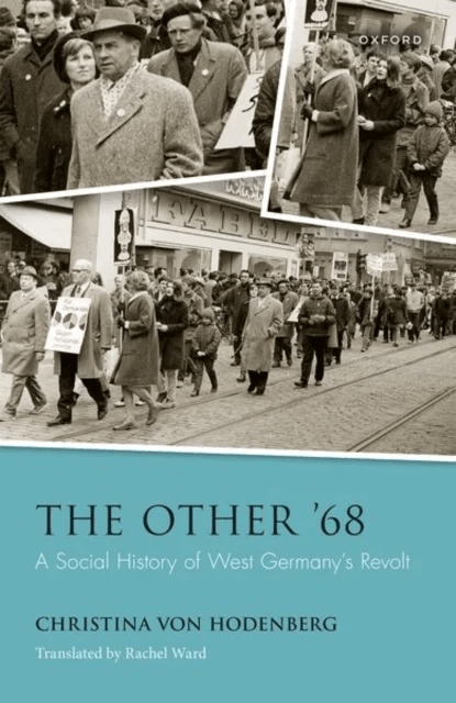 The Other '68 av Christina (Director Director German Historical Institute London) von Hodenberg