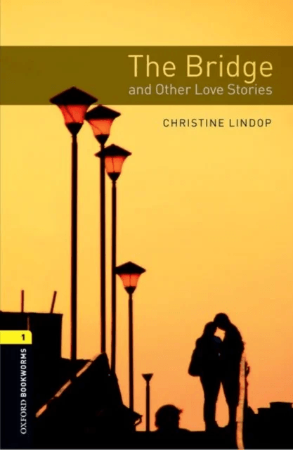 Oxford Bookworms Library: Level 1:: The Bridge and Other Love Stories av Christine Lindop