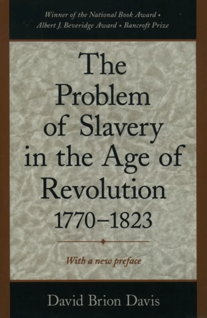 The Problem of Slavery in the Age of Revolution, 1770-1823 av David Brion (Sterling Professor of History Sterling Professor of History Yale University