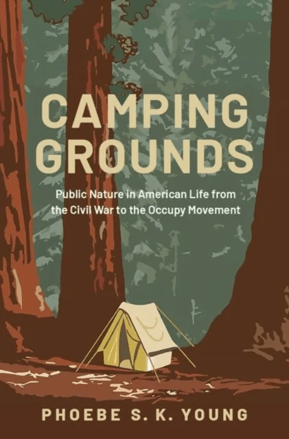Camping Grounds av Phoebe S. K. (Associate Professor of History Associate Professor of History University of Colorado Boulder) Young