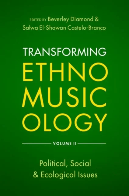Transforming Ethnomusicology Volume II