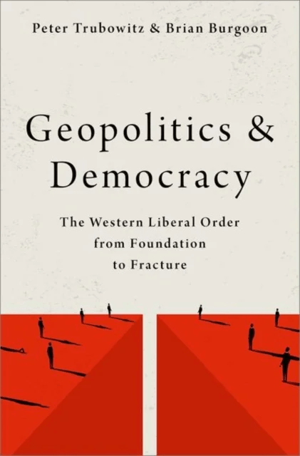 Geopolitics and Democracy av Peter (Professor of International Relations Professor of International Relations London School of Economics and Political