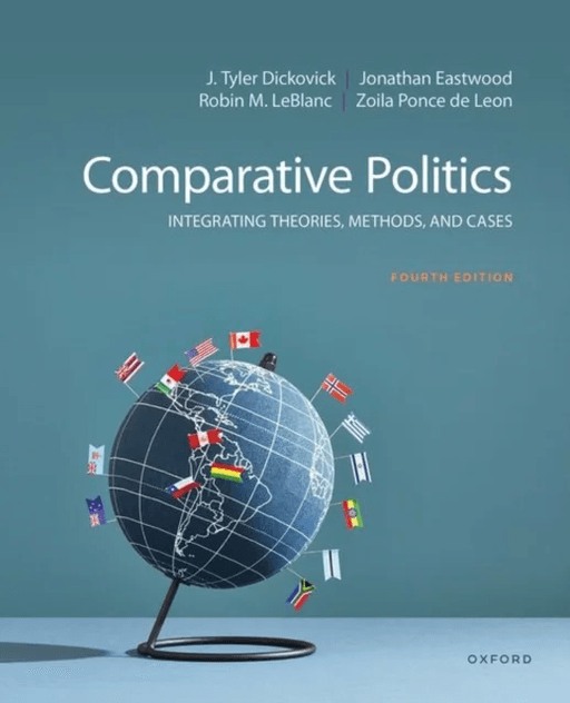 Comparative Politics av J. Tyler Dickovick, Jonathan Eastwood, Robin M. LeBlanc, Zoila Ponce de Leon
