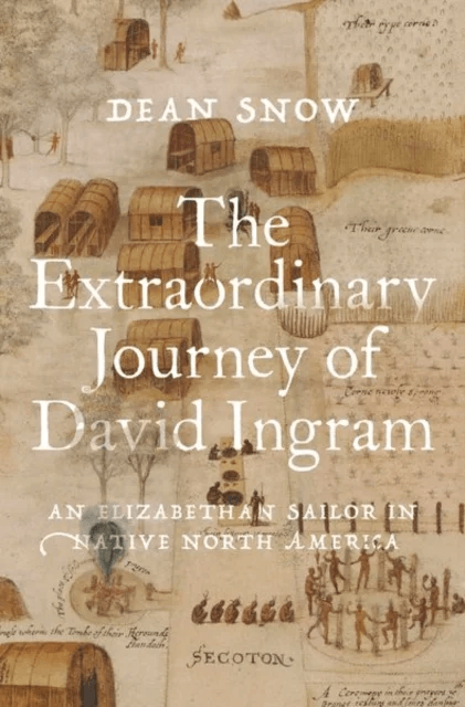 The Extraordinary Journey of David Ingram av Dean (Emeritus Professor of Anthropology Emeritus Professor of Anthropology The Pennsylvania State Univer