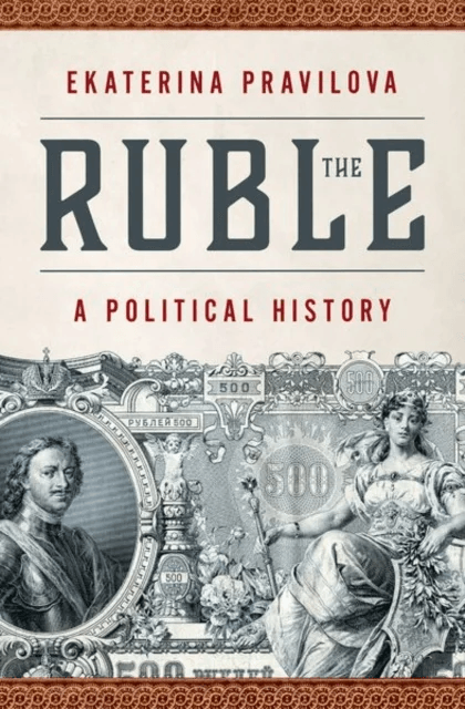 The Ruble av Ekaterina (Rosengarten Professor of Modern and Contemporary History Rosengarten Professor of Modern and Contemporary History Princeton Un
