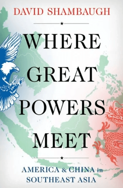 Where Great Powers Meet av David (Gaston Sigur Professor of Asian Studies Political Science &amp; International Affairs and the founding Director of t