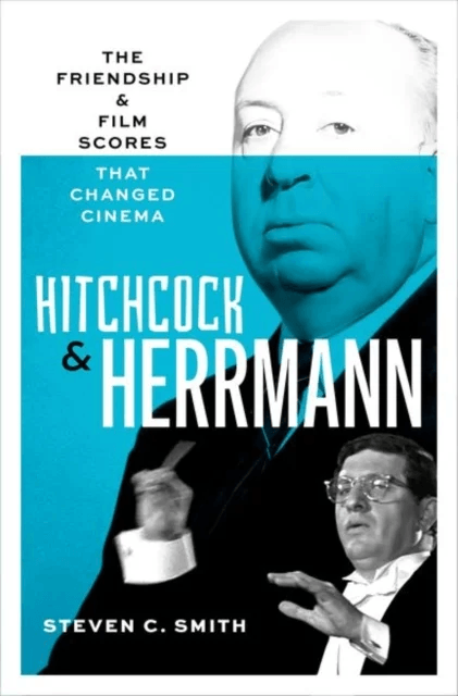 Hitchcock and Herrmann av Steven C. ( Emmy-nominated documentary producer and award-winning author) Smith