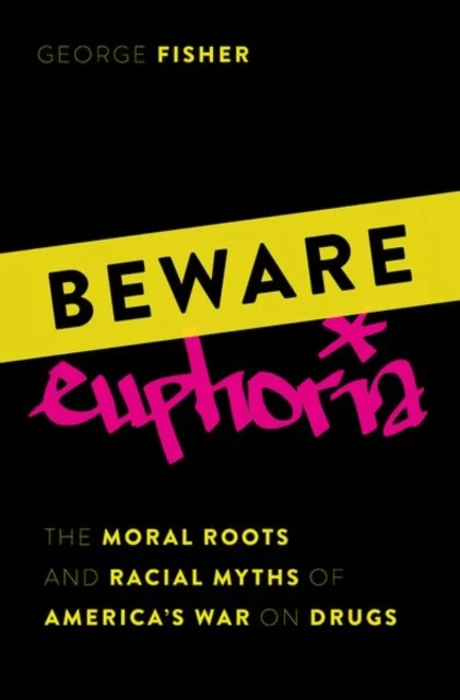 Beware Euphoria av George (Judge John Crown Professor of Law Judge John Crown Professor of Law Stanford Law School) Fisher
