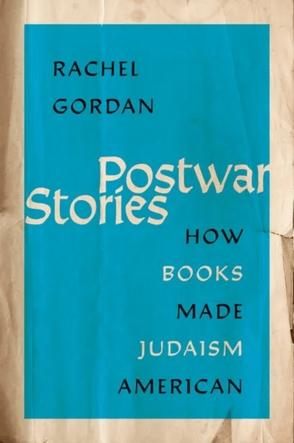 Postwar Stories av Rachel (Assistant Professor of Religion and Jewish Studies and the Samuel ^D<"Bud^D>" Shorstein Fellow in American