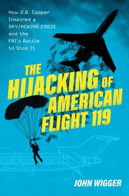 The Hijacking of American Flight 119 av John (Professor of History Professor of History University of Missouri) Wigger