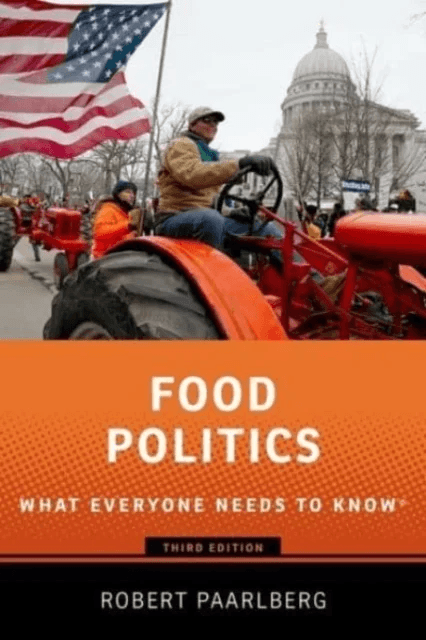 Food Politics av Robert (Betty Freyhof Johnson Class of 1944 Professor of Political Science Betty Freyhof Johnson Class of 1944 Professor of Political