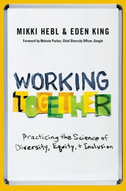Working Together av Mikki (Professor Professor Rice University) Hebl, Eden (Professor Professor Rice University) King