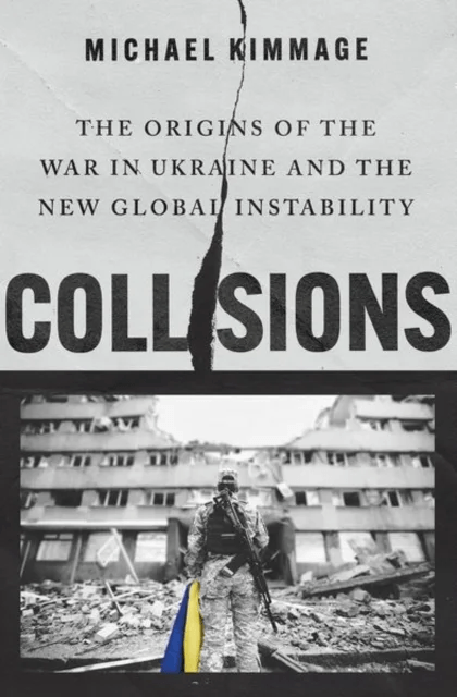 Collisions av Michael (Professor of History Professor of History Catholic University of America) Kimmage
