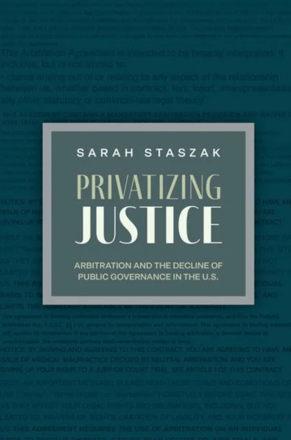 Privatizing Justice av Sarah (Research Scholar Research Scholar Princeton School of Public and International Affairs Princeton University) Staszak