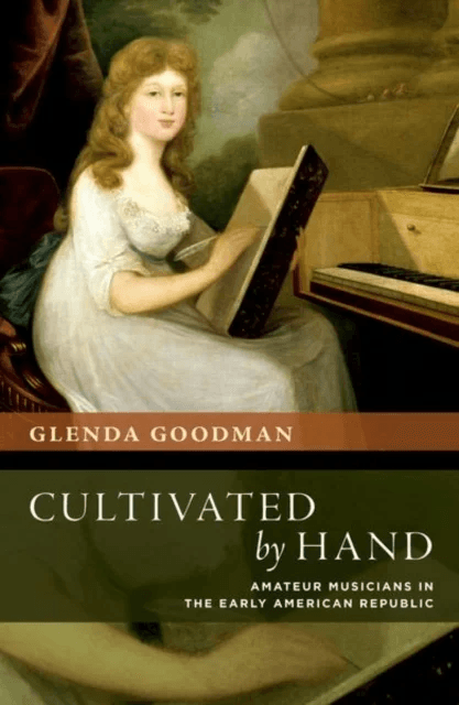Cultivated by Hand av Glenda (Associate Professor of Music Associate Professor of Music University of Pennsylvania) Goodman