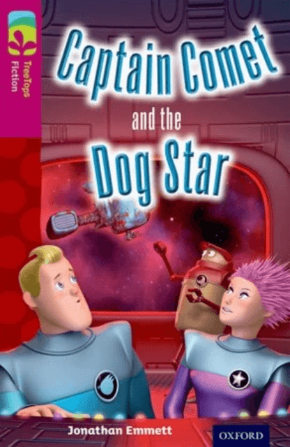 Oxford Reading Tree TreeTops Fiction: Level 10: Captain Comet and the Dog Star av Jonathan Emmett