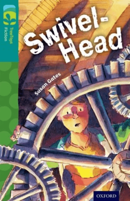 Oxford Reading Tree TreeTops Fiction: Level 16: Swivel-Head av Susan Gates