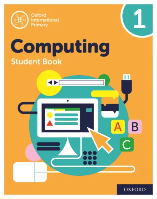 Oxford International Primary Computing: Student Book 1 av Alison Page, Karl Held, Diane Levine, Howard Lincoln