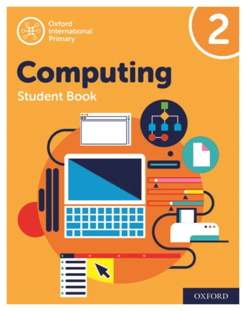 Oxford International Primary Computing: Student Book 2 av Alison Page, Karl Held, Diane Levine, Howard Lincoln