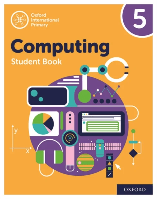 Oxford International Primary Computing: Student Book 5 av Alison Page, Karl Held, Diane Levine, Howard Lincoln
