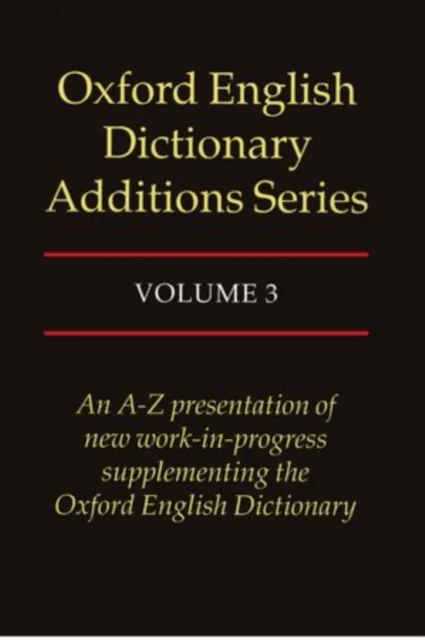 Oxford English Dictionary Additions Series: Volume 3
