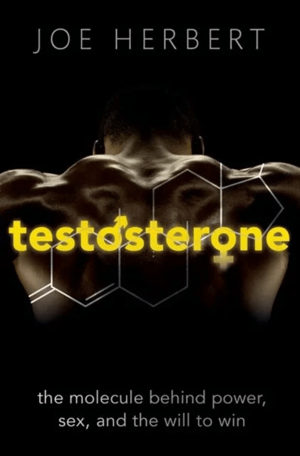 Testosterone av Joe (Emeritus Professor of Neuroscience Cambridge University) Herbert