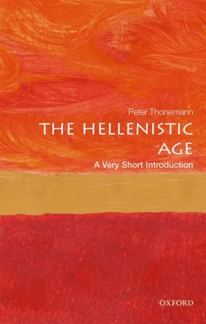 The Hellenistic Age: A Very Short Introduction av Peter (Associate Professor in Ancient History University of Oxford) Thonemann