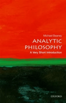Analytic Philosophy: A Very Short Introduction av Michael (Professor of History of Analytic Philosophy Humboldt-Universitat zu Berlin and Professor of
