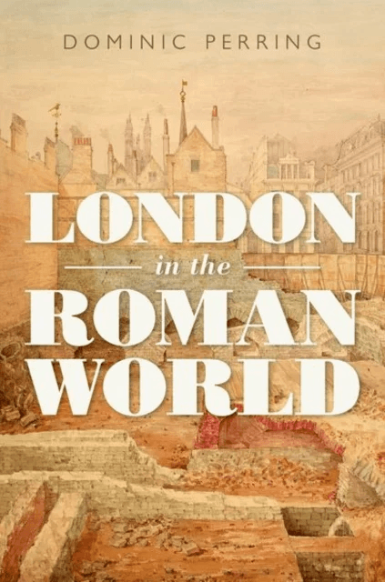 London in the Roman World av Dominic (Director of the UCL Centre for Applied Archaeology Director of the UCL Centre for Applied Archaeology Institute