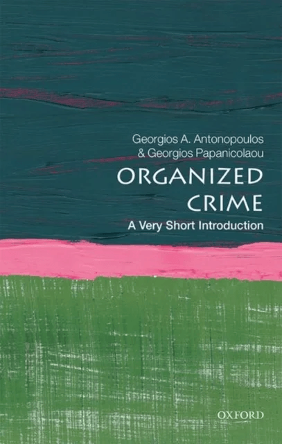Organized Crime av Georgios A. (Professor of Criminology Teesside University) Antonopoulos, Georgios (Reader in Criminology Teesside University) Papan