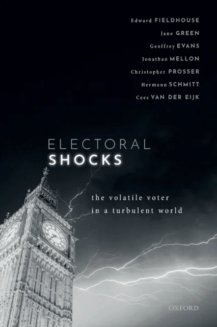 Electoral Shocks av Edward (Professor of Social and Political Science Professor of Social and Political Science University of Manchester) Fieldhouse,