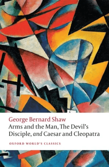 Arms and the Man, The Devil's Disciple, and Caesar and Cleopatra av George Bernard Shaw