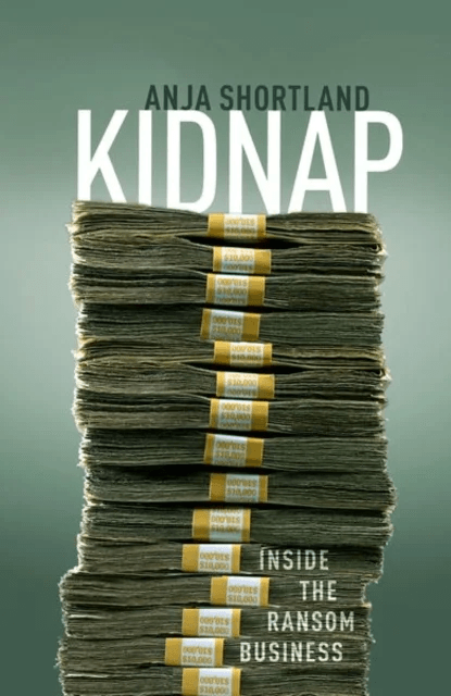 Kidnap av Anja (Reader in Political Economy Reader in Political Economy King's College London) Shortland